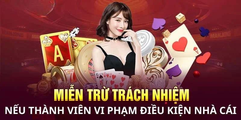 Người chơi vi phạm thì nhà cái được miễn trách nhiệm Người chơi vi phạm thì nhà cái được miễn trách nhiệm
